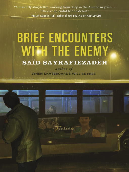 Title details for Brief Encounters with the Enemy by Saïd Sayrafiezadeh - Available